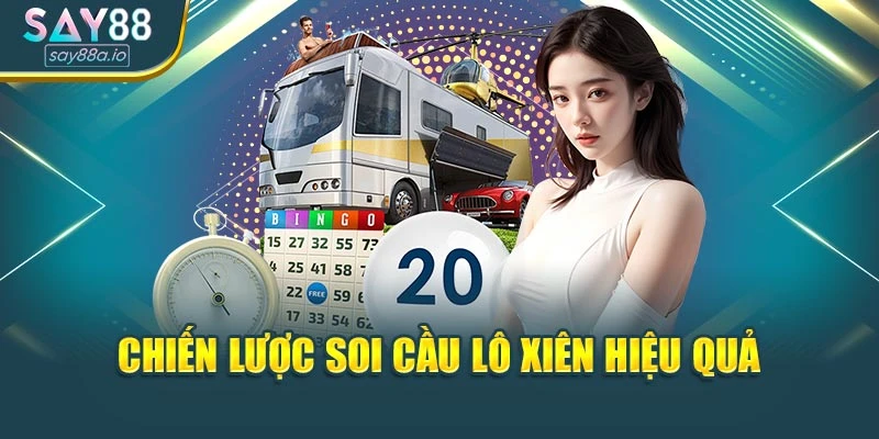 Chiến lược để soi cầu lô xiên hiệu quả